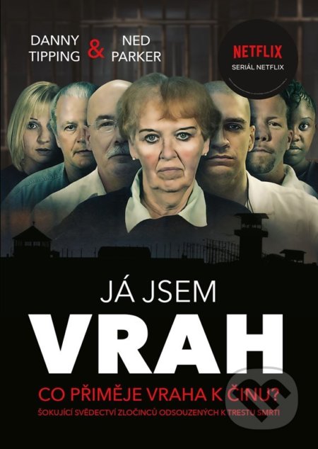 Kniha: Já jsem vrah (Danny Tipping). CPRESS, 2022 Kniha: Já jsem vrah (Danny Tipping). CPRESS, 2022