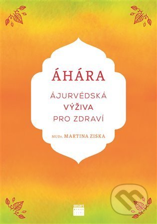 Kniha: Áhára (Martina Ziska). Smart Press, 2022 Kniha: Áhára (Martina Ziska). Smart Press, 2022