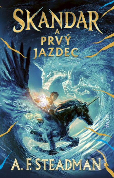 Kniha: Skandar a Prvý jazdec (A.F. Steadman). Ikar, 2023 Kniha: Skandar a Prvý jazdec (A.F. Steadman). Ikar, 2023