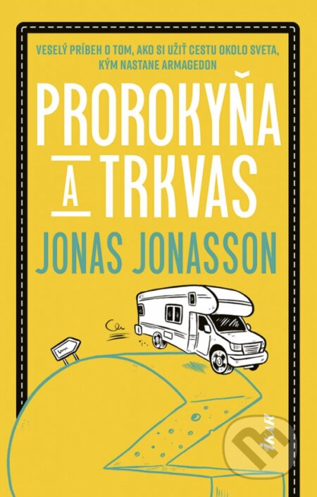 Kniha: Prorokyňa a trkvas (Jonas Jonasson). Ikar, 2023 Kniha: Prorokyňa a trkvas (Jonas Jonasson). Ikar, 2023