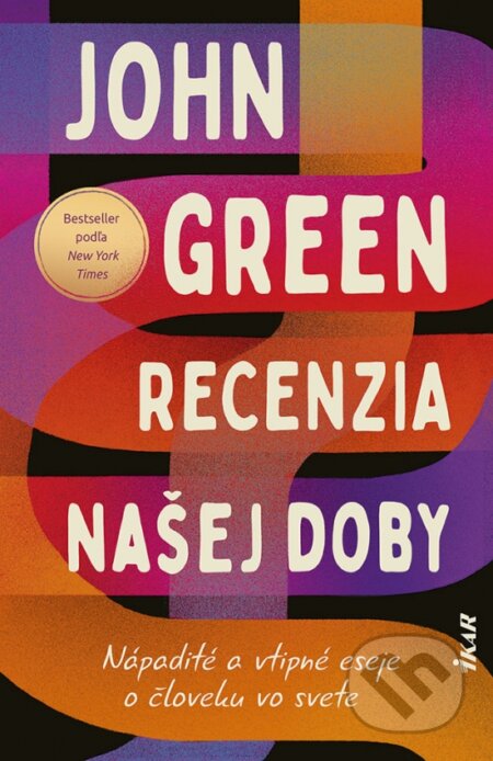 Kniha: Recenzia našej doby (John Green). Ikar, 2023 Kniha: Recenzia našej doby (John Green). Ikar, 2023