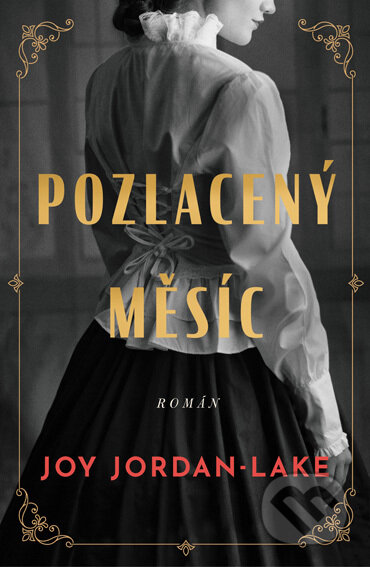 E-kniha: Pozlacený měsíc (Joy Jordan-Lake). Kontrast, 2022 E-kniha: Pozlacený měsíc (Joy Jordan-Lake). Kontrast, 2022