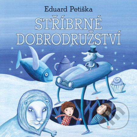 Audiokniha: Stříbrné dobrodružství (Eduard Petiška). Tympanum, 2022 Audiokniha: Stříbrné dobrodružství (Eduard Petiška). Tympanum, 2022