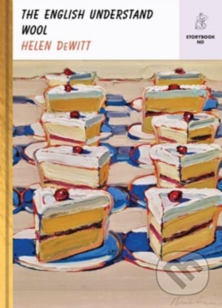 Kniha: The English Understand Wool (Helen (New Directions) DeWitt). New Directions, 2022 Kniha: The English Understand Wool (Helen (New Directions) DeWitt). New Directions, 2022