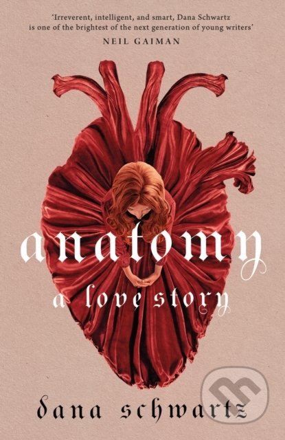 Kniha: Anatomy: A Love Story (Dana Schwartz), 2022 Kniha: Anatomy: A Love Story (Dana Schwartz), 2022