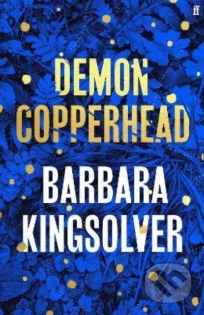 Kniha: Demon Copperhead (Barbara Kingsolver). Faber and Faber, 2022 Kniha: Demon Copperhead (Barbara Kingsolver). Faber and Faber, 2022