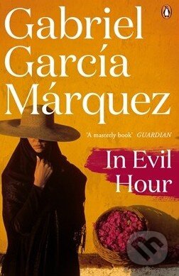 Kniha: In Evil Hour (Gabriel García Márquez). Penguin Books, 2014 Kniha: In Evil Hour (Gabriel García Márquez). Penguin Books, 2014