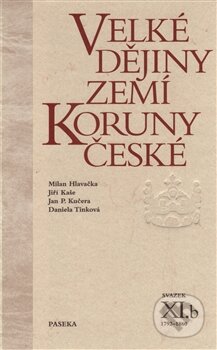 Kniha: Velké dějiny zemí Koruny české XI.b (Daniela Tinková, Jan P. Kučera, Jiří Kaše a Milan Hlavačka). Paseka, 2013 Kniha: Velké dějiny zemí Koruny české XI.b (Daniela Tinková, Jan P. Kučera, Jiří Kaše a Milan Hlavačka). Paseka, 2013