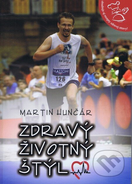 Kniha: Zdravý životný štýl (Martin Hunčár). Slovo života international, 2014 Kniha: Zdravý životný štýl (Martin Hunčár). Slovo života international, 2014