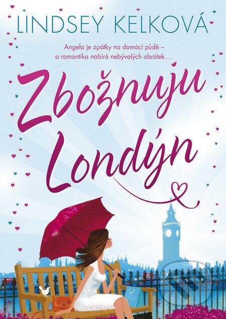 Kniha: Zbožňuju Londýn (Lindsey Kelk). BB/art, 2014 Kniha: Zbožňuju Londýn (Lindsey Kelk). BB/art, 2014