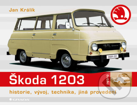 E-kniha: Škoda 1203 (Jan Králík). Grada, 2010 E-kniha: Škoda 1203 (Jan Králík). Grada, 2010