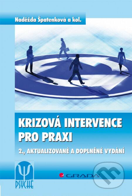 E-kniha: Krizová intervence pro praxi (Naděžda Špatenková a kolektiv). Grada, 2011 E-kniha: Krizová intervence pro praxi (Naděžda Špatenková a kolektiv). Grada, 2011
