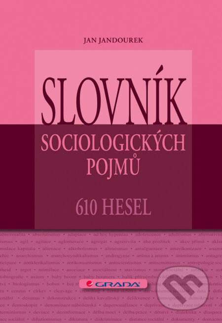 E-kniha: Slovník sociologických pojmů (Jan Jandourek). Grada, 2012 E-kniha: Slovník sociologických pojmů (Jan Jandourek). Grada, 2012