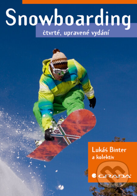 E-kniha: Snowboarding (Lukáš Binter a kolektív). Grada, 2012 E-kniha: Snowboarding (Lukáš Binter a kolektív). Grada, 2012