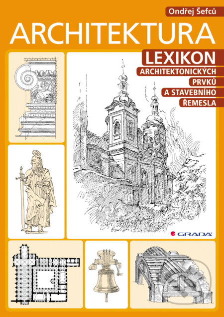 E-kniha: Architektura (Ondřej Šefců). Grada, 2012 E-kniha: Architektura (Ondřej Šefců). Grada, 2012