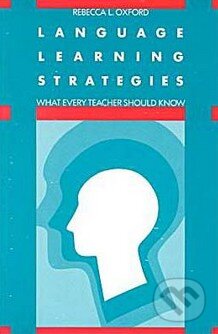 Kniha: Language Learning Strategies (Rebecca L. Oxford). Cengage, 1990 Kniha: Language Learning Strategies (Rebecca L. Oxford). Cengage, 1990