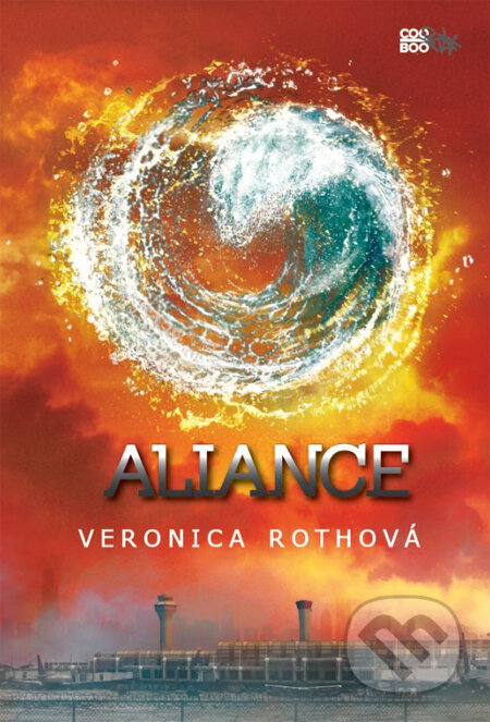 Kniha: Aliance (Veronica Roth). CooBoo CZ, 2014 Kniha: Aliance (Veronica Roth). CooBoo CZ, 2014