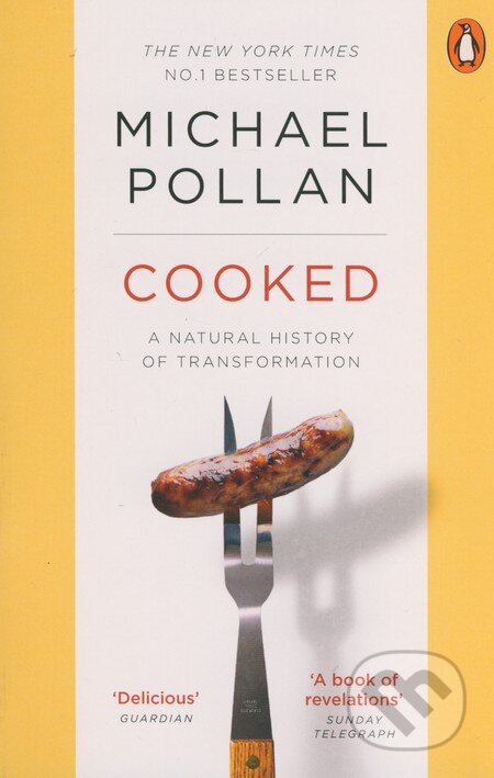 Kniha: Cooked (Michael Pollan). Penguin Books, 2014 Kniha: Cooked (Michael Pollan). Penguin Books, 2014