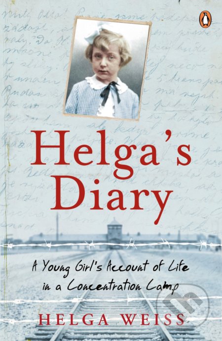 Helga&#039;s Diary - Helga Weiss, Penguin Books, 2018