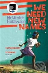 Kniha: We Need New Names (NoViolet Bulawayo). Chatto and Windus, 2014 Kniha: We Need New Names (NoViolet Bulawayo). Chatto and Windus, 2014