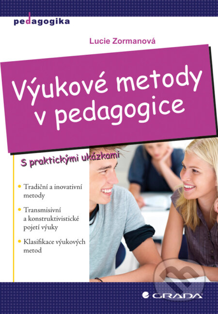 E-kniha: Výukové metody v pedagogice (Lucie Zormanová). Grada, 2012 E-kniha: Výukové metody v pedagogice (Lucie Zormanová). Grada, 2012