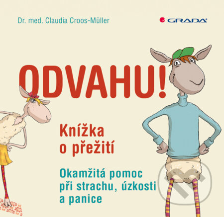E-kniha: Odvahu! (Claudia Croos–Müller). Grada, 2012 E-kniha: Odvahu! (Claudia Croos–Müller). Grada, 2012