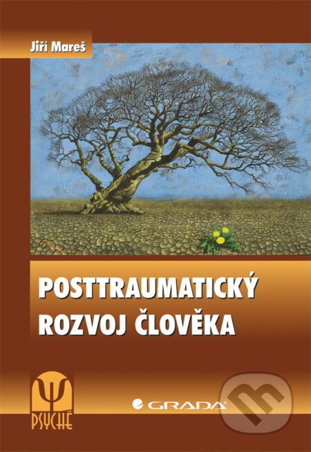 E-kniha: Posttraumatický rozvoj člověka (Jiří Mareš). Grada, 2012 E-kniha: Posttraumatický rozvoj člověka (Jiří Mareš). Grada, 2012