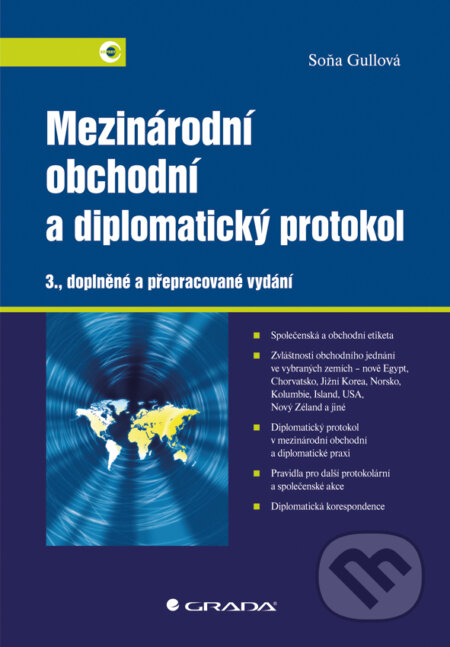 E-kniha: Mezinárodní obchodní a diplomatický protokol (Soňa Gullová). Grada, 2013 E-kniha: Mezinárodní obchodní a diplomatický protokol (Soňa Gullová). Grada, 2013