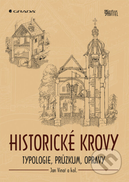 E-kniha: Historické krovy (Jan Vinař). Grada, 2009 E-kniha: Historické krovy (Jan Vinař). Grada, 2009