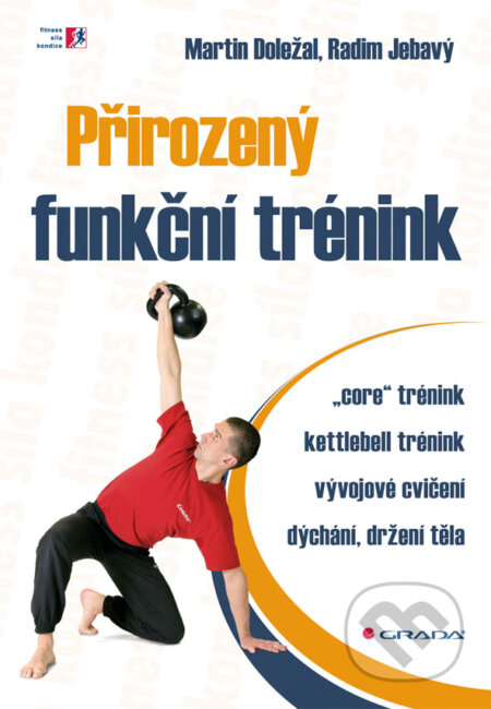 Přirozený funkční trénink - Martin Doležal, Radim Jebavý, Grada, 2013