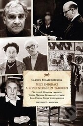 Kniha: Mezi emigrací a koncentračním táborem (Carmen R. Köper). Academia, 2014 Kniha: Mezi emigrací a koncentračním táborem (Carmen R. Köper). Academia, 2014