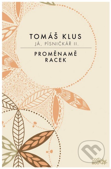 Kniha: Já, písničkář 2 (Tomáš Klus). CooBoo CZ, 2014 Kniha: Já, písničkář 2 (Tomáš Klus). CooBoo CZ, 2014