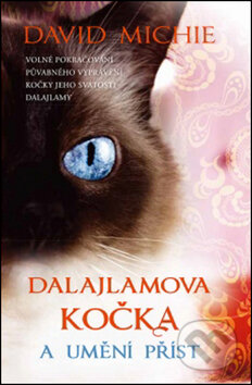 Kniha: Dalajlamova kočka a umění příst (David Michie). Synergie, 2014 Kniha: Dalajlamova kočka a umění příst (David Michie). Synergie, 2014