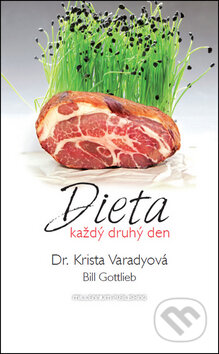 Kniha: Dieta každý druhý den (Krista Varadyová). Millennium Publishing, 2014 Kniha: Dieta každý druhý den (Krista Varadyová). Millennium Publishing, 2014