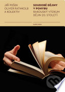 Kniha: Soudobé dějiny v pohybu (Jiří Pešek a Oliver Rathkolb). Karolinum, 2014 Kniha: Soudobé dějiny v pohybu (Jiří Pešek a Oliver Rathkolb). Karolinum, 2014