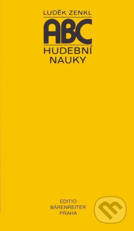 Kniha: ABC hudební nauky (Luděk Zenkl). Bärenreiter Praha, 2003 Kniha: ABC hudební nauky (Luděk Zenkl). Bärenreiter Praha, 2003