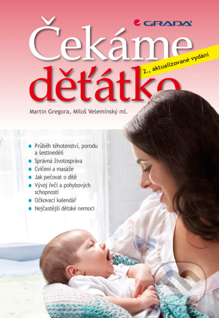 E-kniha: Čekáme děťátko (Martin Gregora a Miloš Velemínský). Grada, 2013 E-kniha: Čekáme děťátko (Martin Gregora a Miloš Velemínský). Grada, 2013