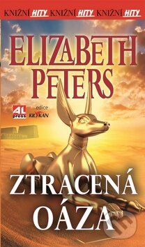 Kniha: Ztracená oáza (Elizabeth Peters). Alpress, 2014 Kniha: Ztracená oáza (Elizabeth Peters). Alpress, 2014