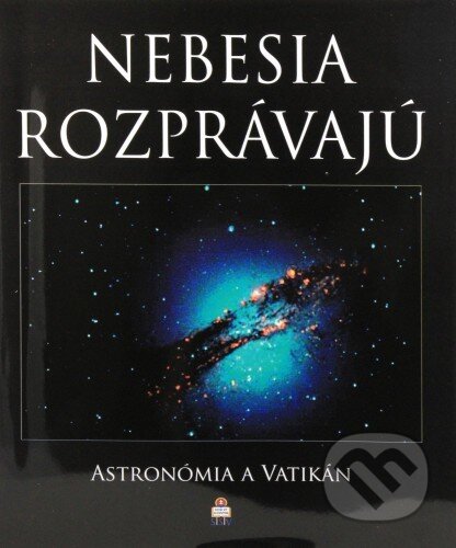 Kniha: Nebesia rozprávajú (Autorský kolektív). Spolok svätého Vojtecha, 2003 Kniha: Nebesia rozprávajú (Autorský kolektív). Spolok svätého Vojtecha, 2003
