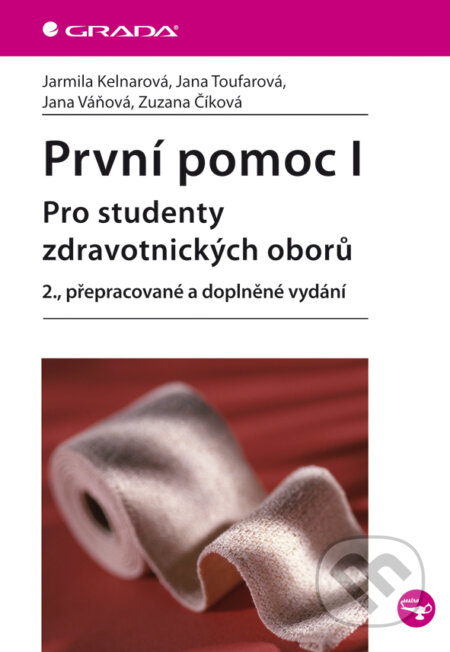 E-kniha: První pomoc I (Jarmila Kelnarová a kolektív). Grada, 2012 E-kniha: První pomoc I (Jarmila Kelnarová a kolektív). Grada, 2012