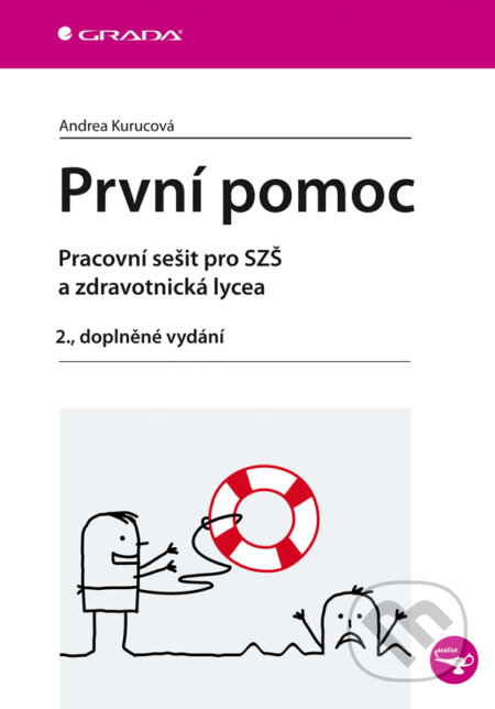 E-kniha: První pomoc (Andrea Kurucová). Grada, 2012 E-kniha: První pomoc (Andrea Kurucová). Grada, 2012