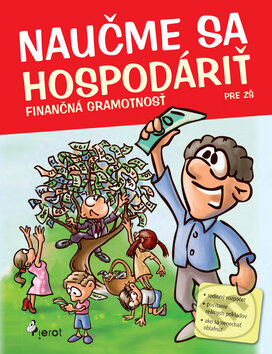 Kniha: Naučme sa hospodáriť (Petr Šulc). Pierot, 2014 Kniha: Naučme sa hospodáriť (Petr Šulc). Pierot, 2014