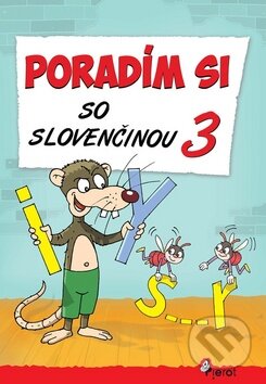 Kniha: Poradím si so slovenčinou 3 (Ľubica Kohániová a Petr Šulc). Pierot, 2014 Kniha: Poradím si so slovenčinou 3 (Ľubica Kohániová a Petr Šulc). Pierot, 2014