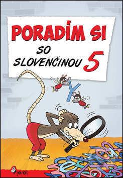 Kniha: Poradím si so slovenčinou 5 (Naděžda Rusňáková a Petr Šulc). Pierot, 2014 Kniha: Poradím si so slovenčinou 5 (Naděžda Rusňáková a Petr Šulc). Pierot, 2014