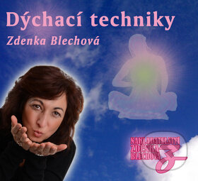 Dýchací techniky (Zdenka Blechová). Nakladatelství Zdenky Blechové, 2014 Dýchací techniky (Zdenka Blechová). Nakladatelství Zdenky Blechové, 2014