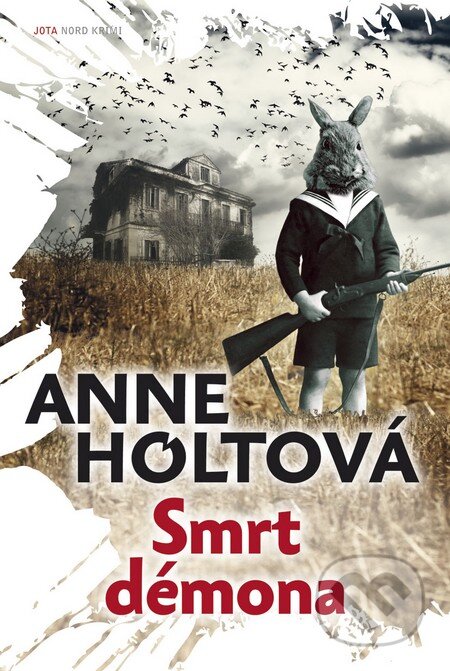 Kniha: Smrt démona (Anne Holtová). Jota, 2014 Kniha: Smrt démona (Anne Holtová). Jota, 2014