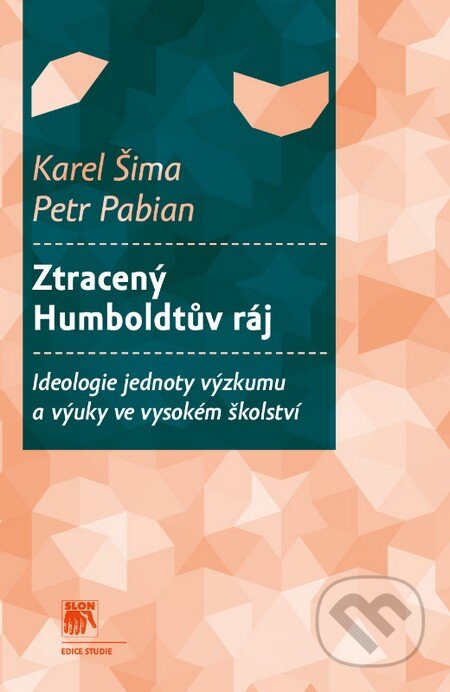 Kniha: Ztracený Humboldtův ráj (Karel Šima a Petr Pabian). SLON Kniha: Ztracený Humboldtův ráj (Karel Šima a Petr Pabian). SLON