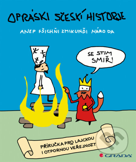 E-kniha: Opráski sčeskí historje (Jaz). Grada, 2013 E-kniha: Opráski sčeskí historje (Jaz). Grada, 2013