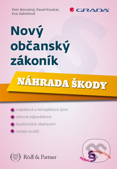 E-kniha: Nový občanský zákoník (Eva Zahořová, Pavel Koukal a Petr Novotný). Grada, 2014 E-kniha: Nový občanský zákoník (Eva Zahořová, Pavel Koukal a Petr Novotný). Grada, 2014