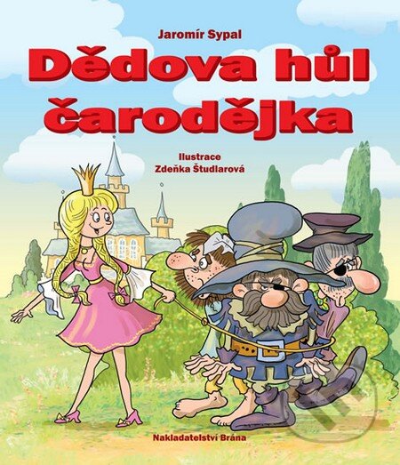 Kniha: Dědova hůl čarodějka (Jaromír Sypal). Brána, 2014 Kniha: Dědova hůl čarodějka (Jaromír Sypal). Brána, 2014